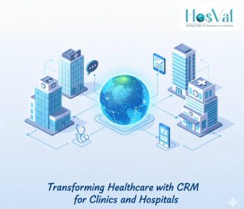 CRM for Clinics and Hospitals for Better Communication